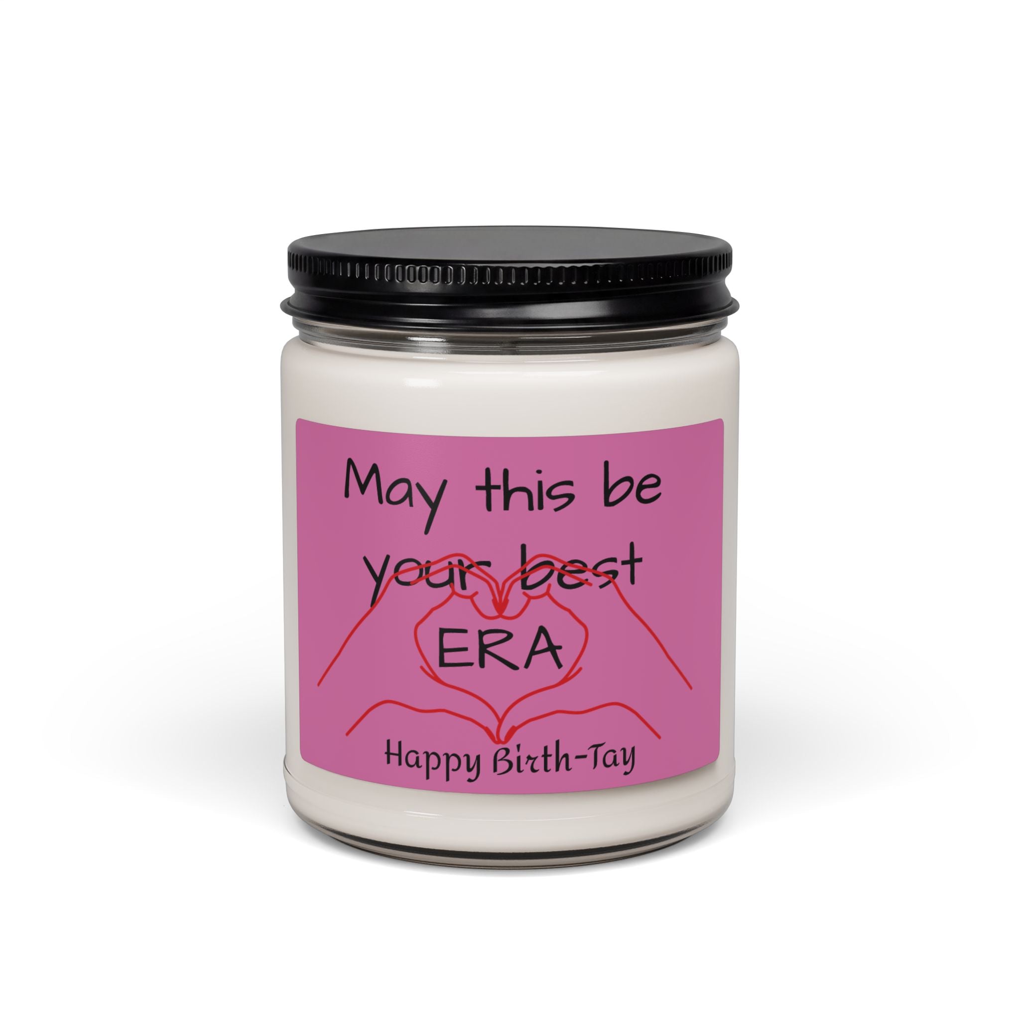 Birthday Soy Candle — "May this be your best “ERA" Scented 9oz