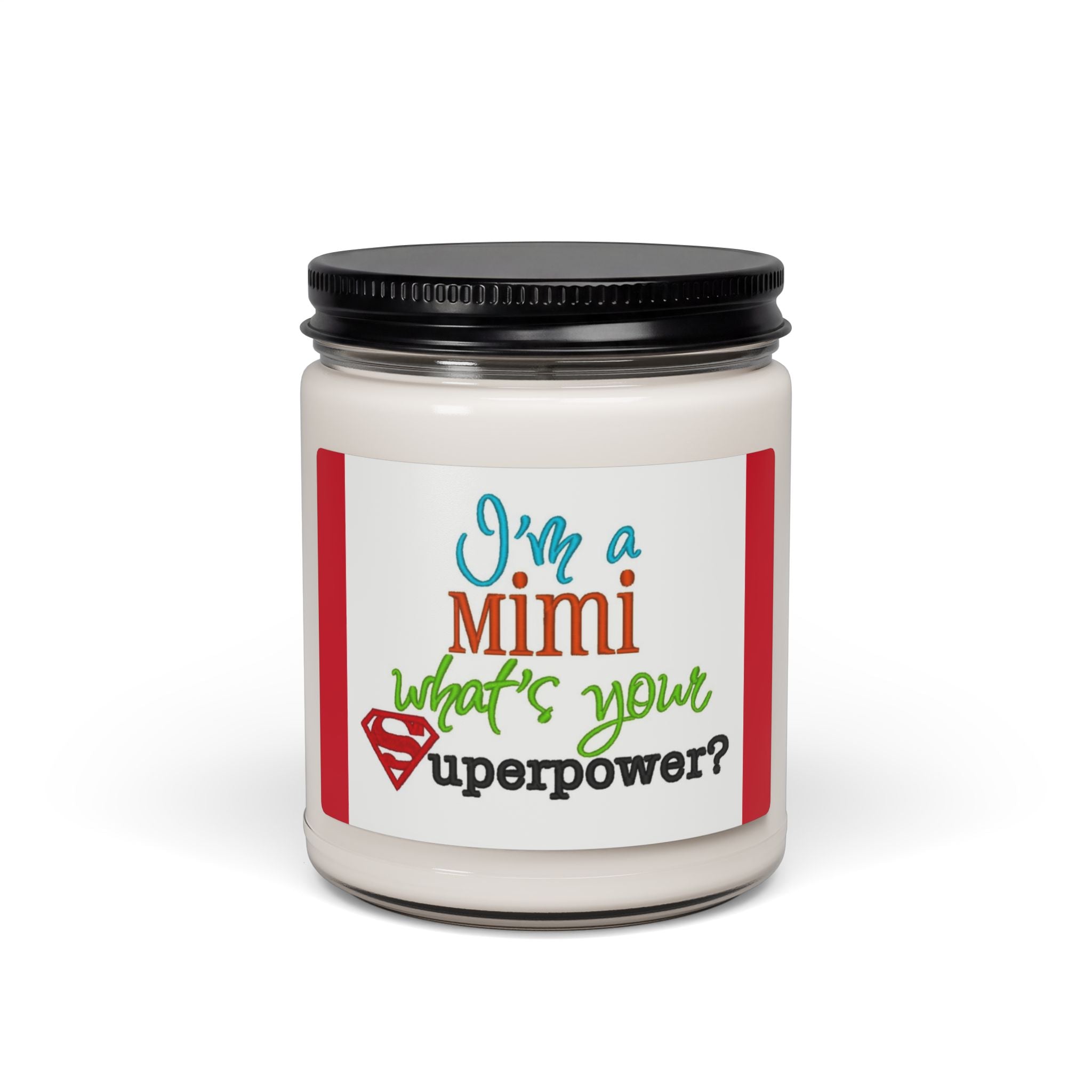 Scented Soy Candle, 9oz, Mimi has Superman powers, Grandma design