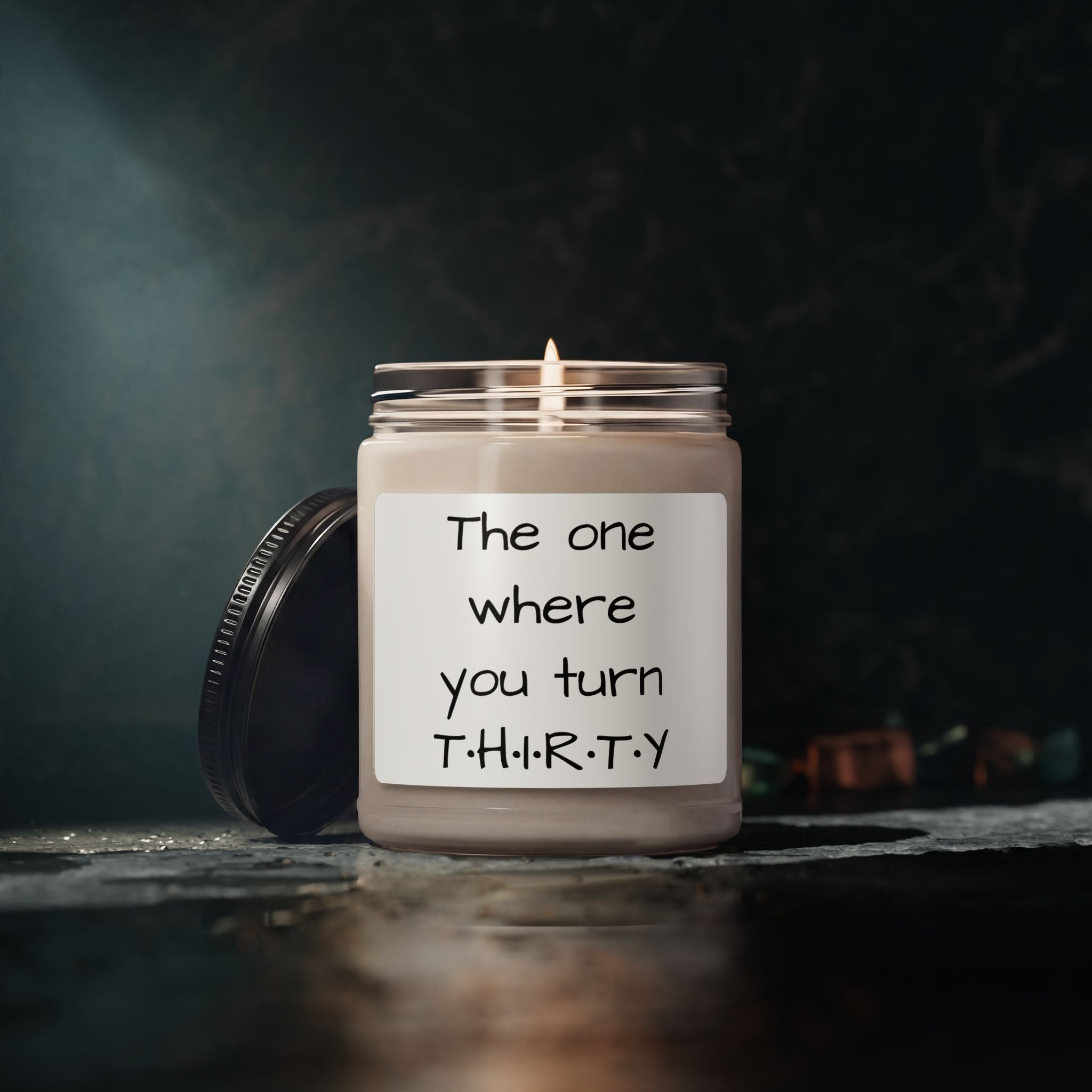 Soy Candle — "The One Where You Turn T·H·I·R·T·Y" Birthday Scented Jar